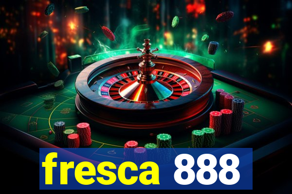 fresca 888